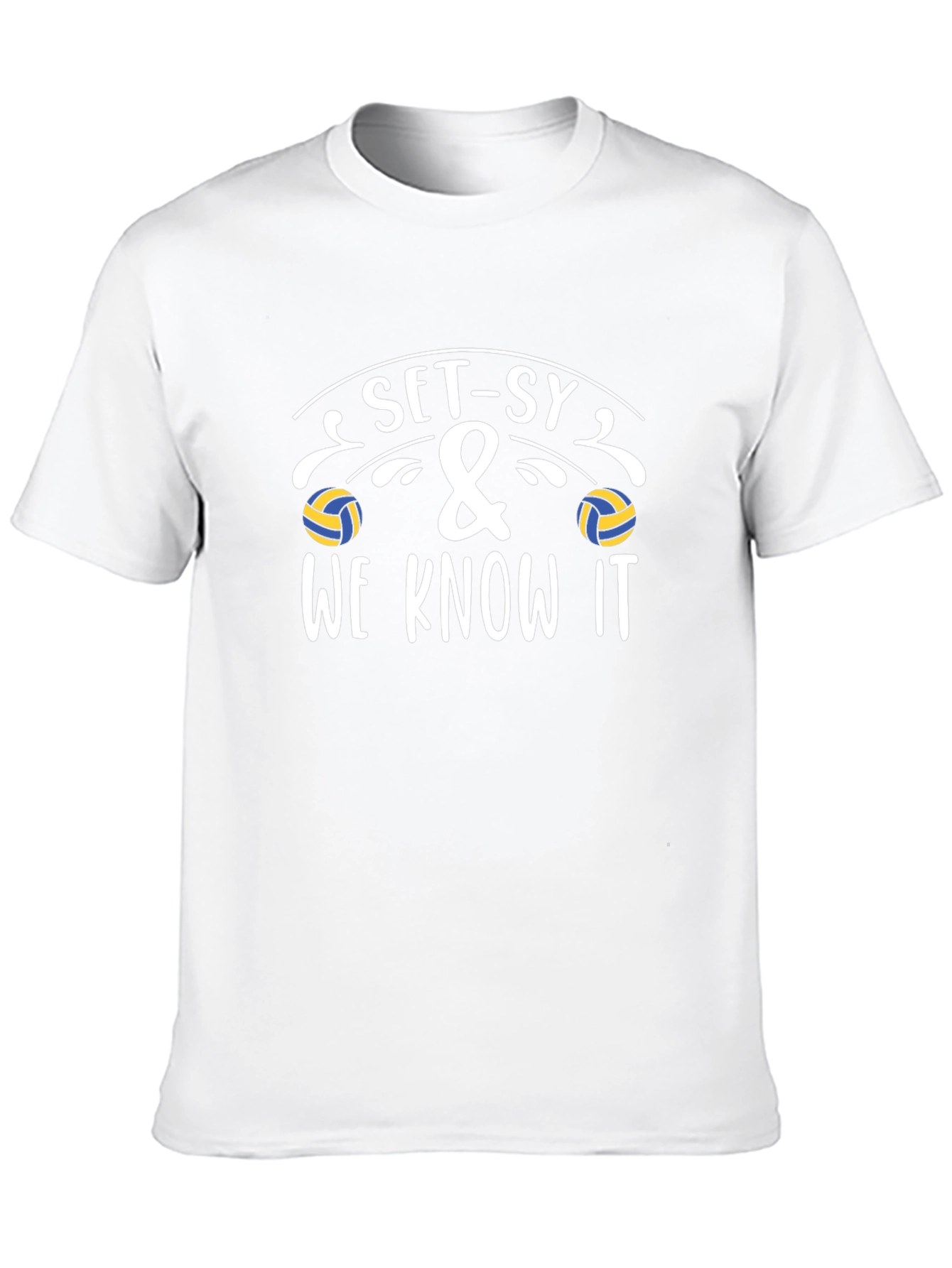 Set-sy & We Know It Volleyball T-Shirt
