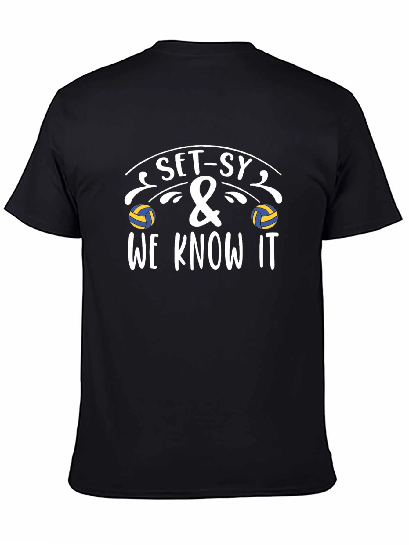 Set-sy & We Know It Volleyball T-Shirt