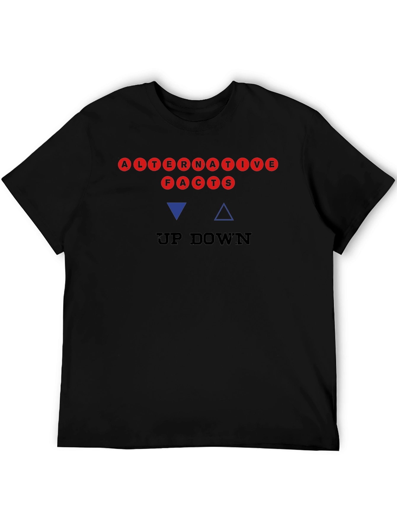 Alternative Facts Up Down T-Shirt