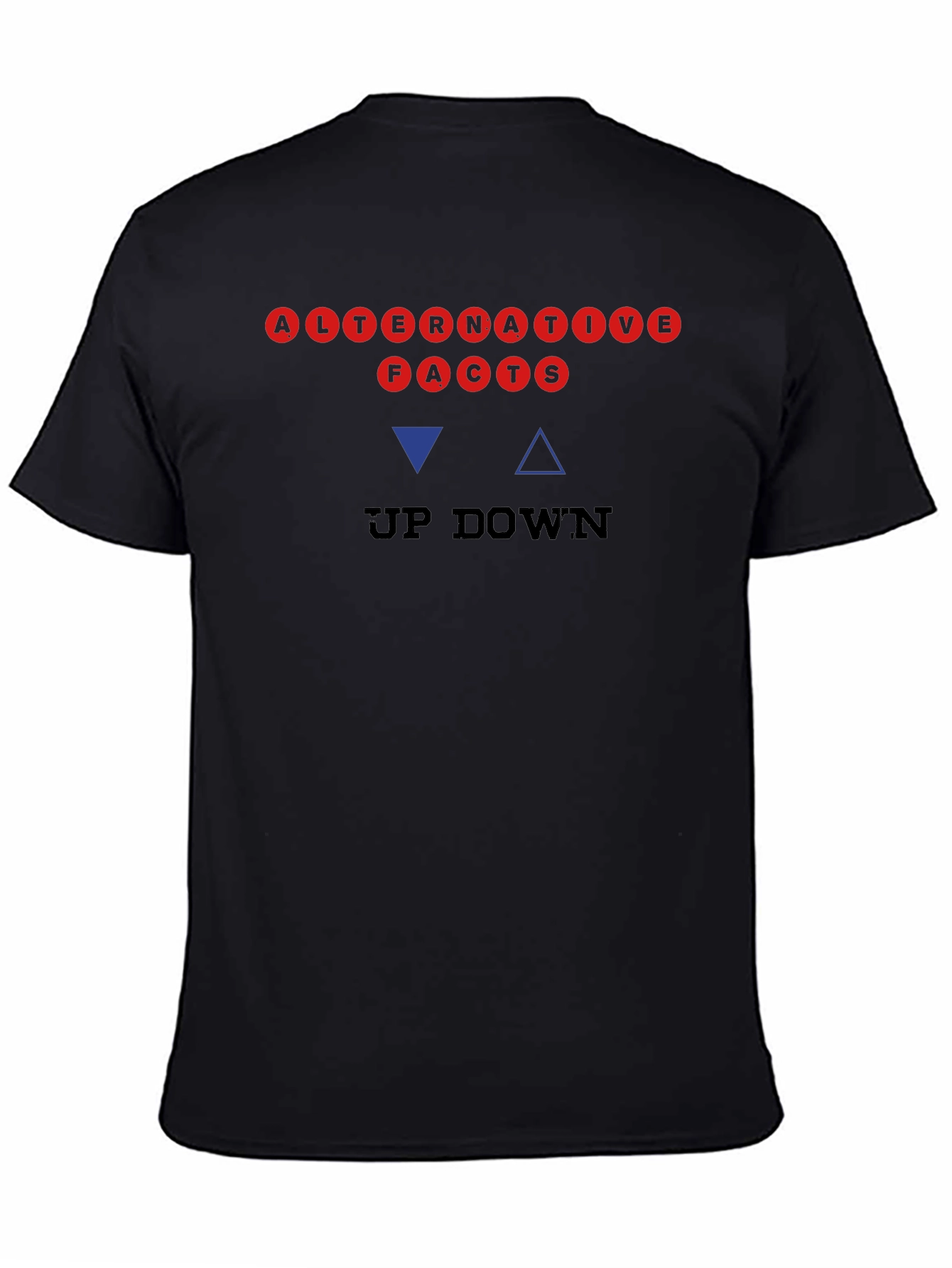 Alternative Facts Up Down T-Shirt