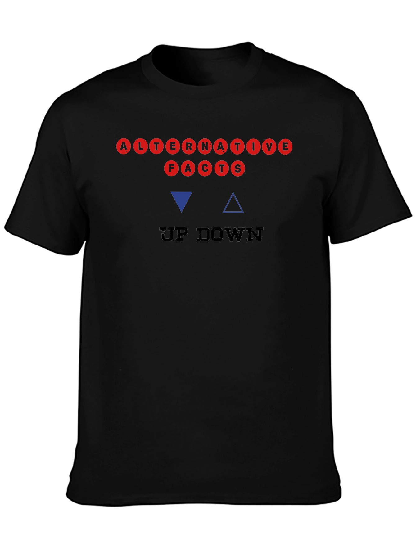 Alternative Facts Up Down T-Shirt