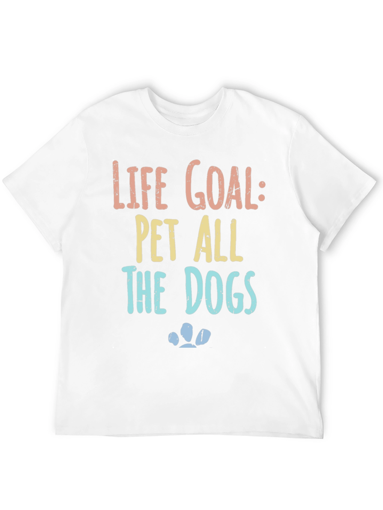 Life Goal: Pet All The Dogs Graphic T-Shirt