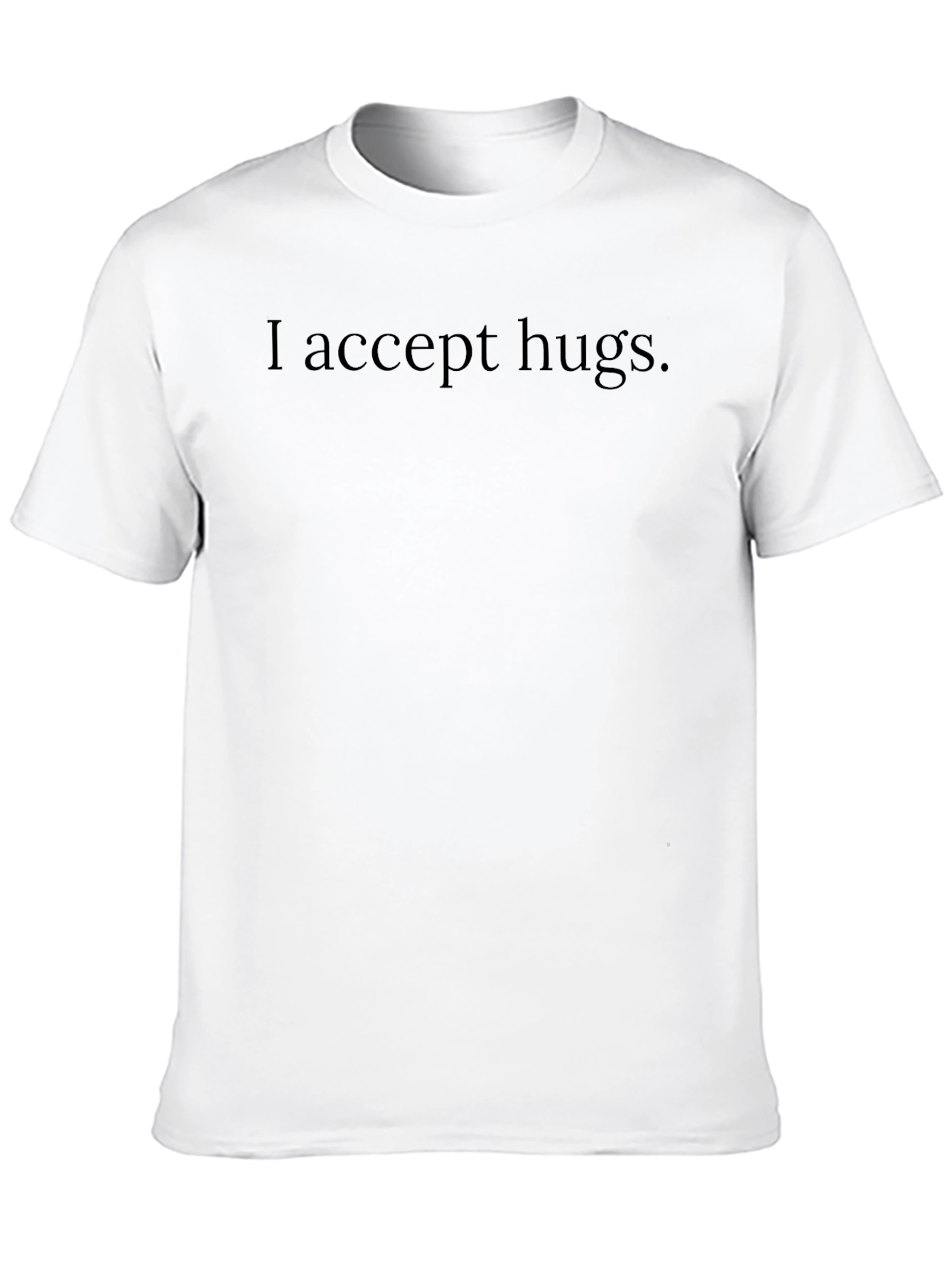 I Accept Hugs T-Shirt - Dark Humor Tee