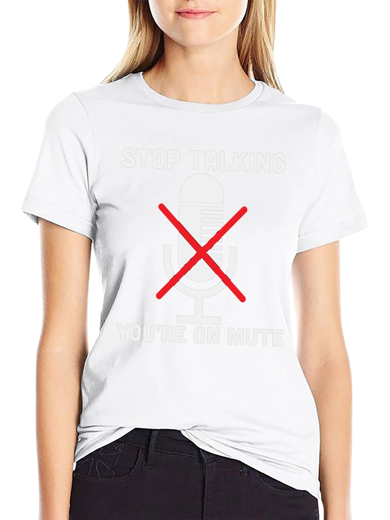 Stop Talking Youre on Mute Black T-Shirt