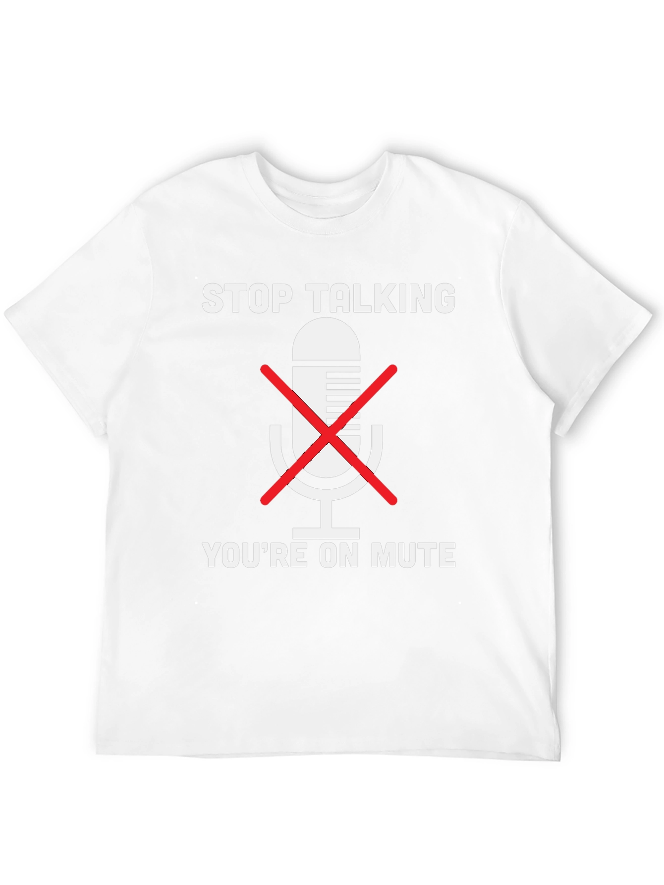 Stop Talking Youre on Mute Black T-Shirt