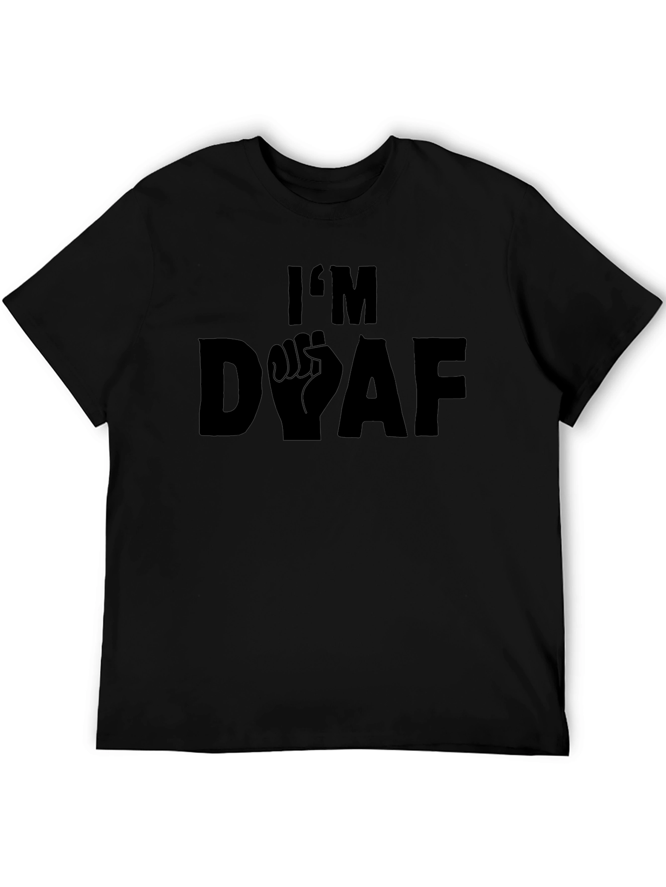 Im Deaf T-Shirt - Graphic Design