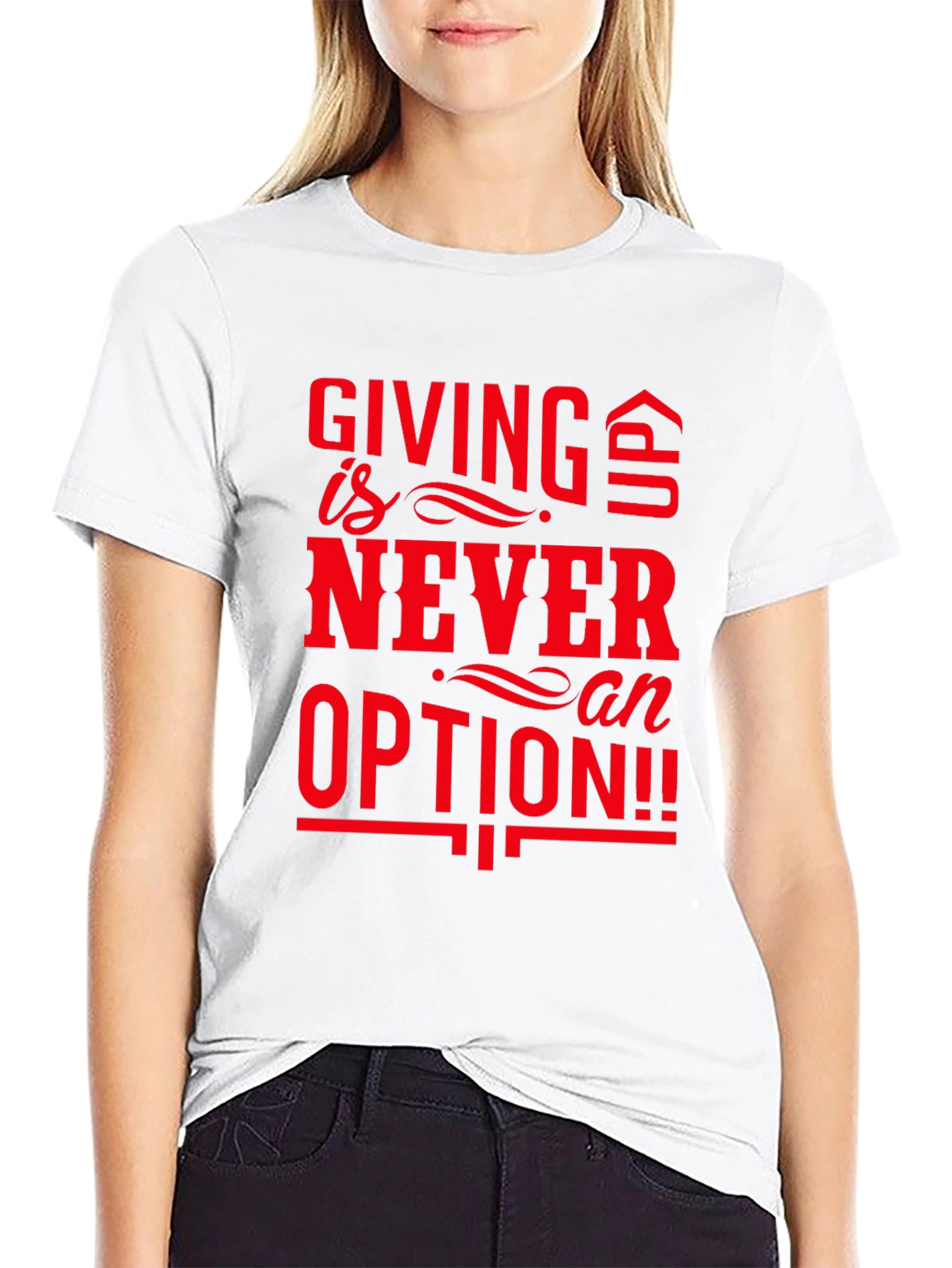 Never an Option T-Shirt: Motivational Graphic Tee