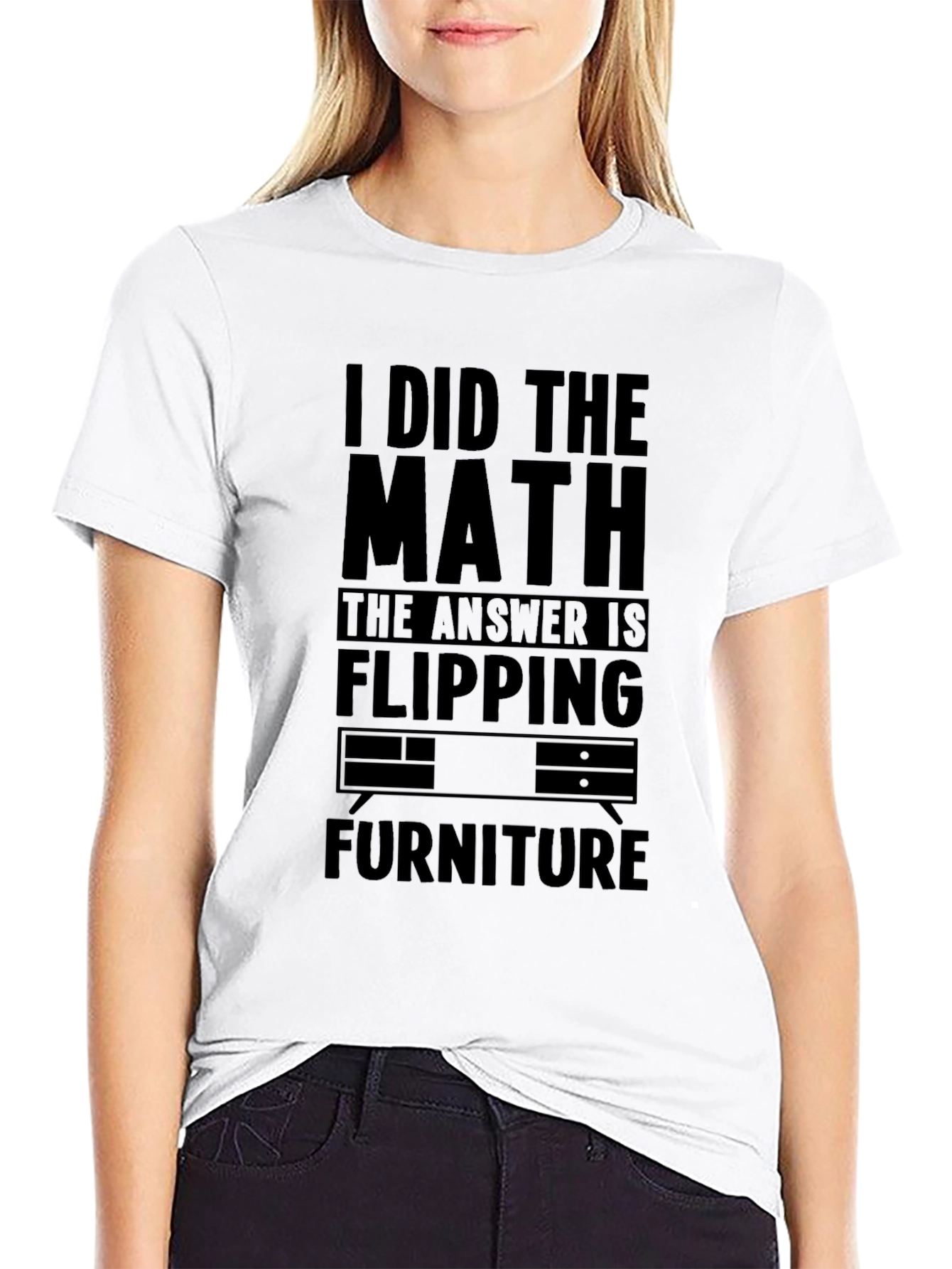 I Did the Math Flipping Furniture T-Shirt