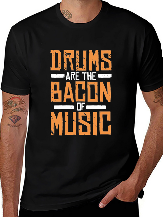 Drums are the Bacon of Music T-Shirt