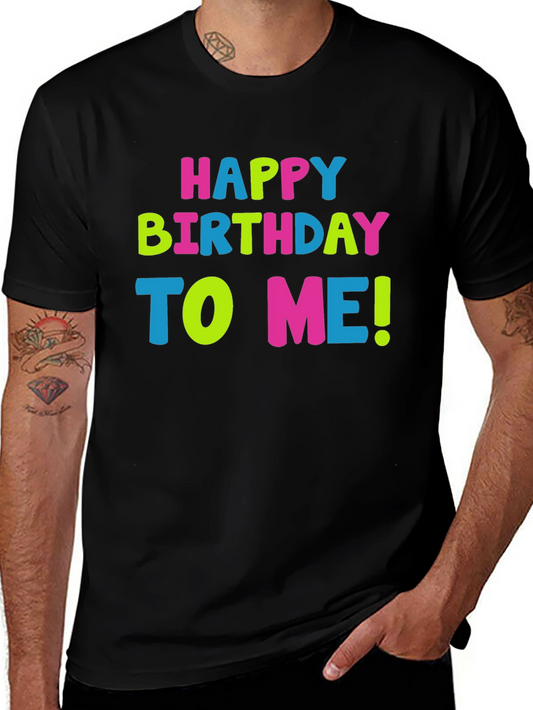 Happy Birthday To Me! Graphic Tee