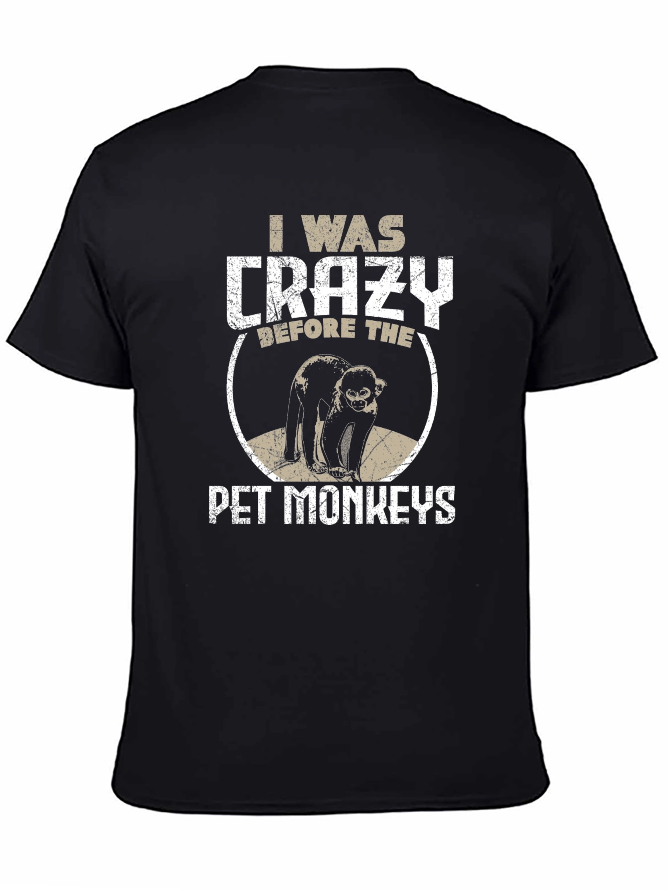 Crazy Before Pet Monkeys Graphic Tee