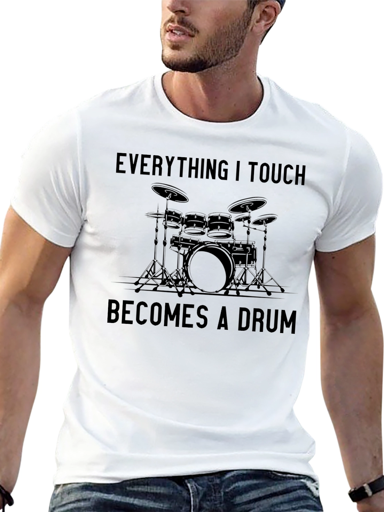 Everything I Touch Becomes a Drum T-Shirt