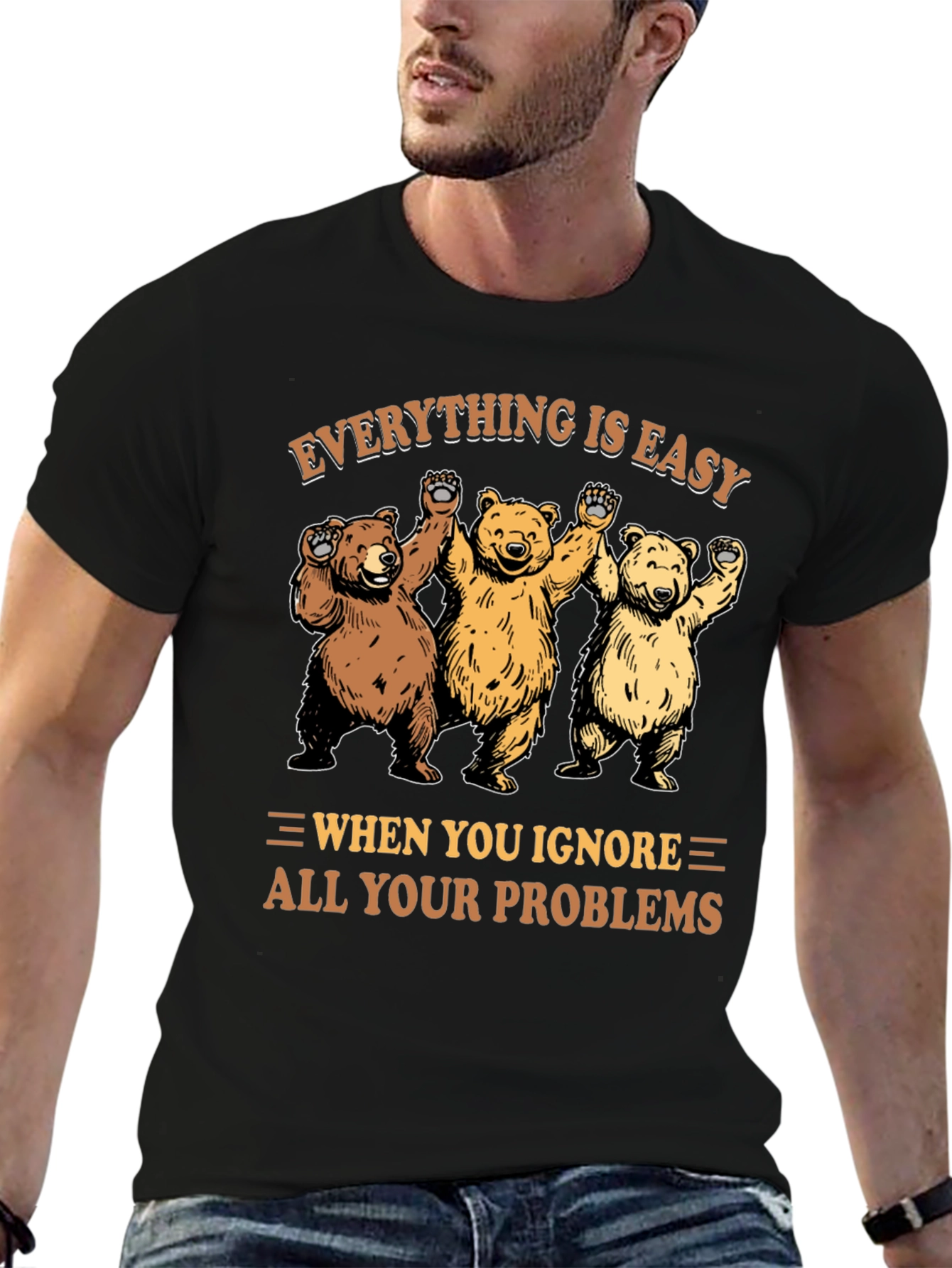 Everything Is Easy Bear T-Shirt