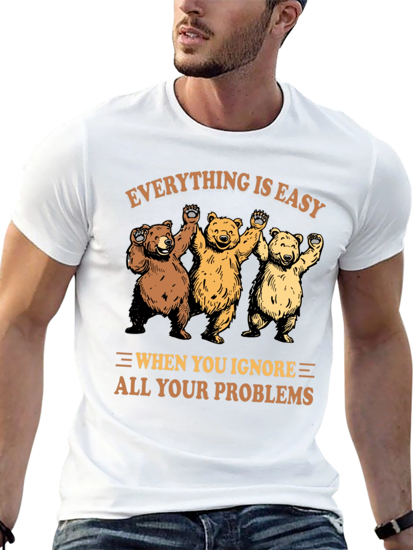 Everything Is Easy Bear T-Shirt