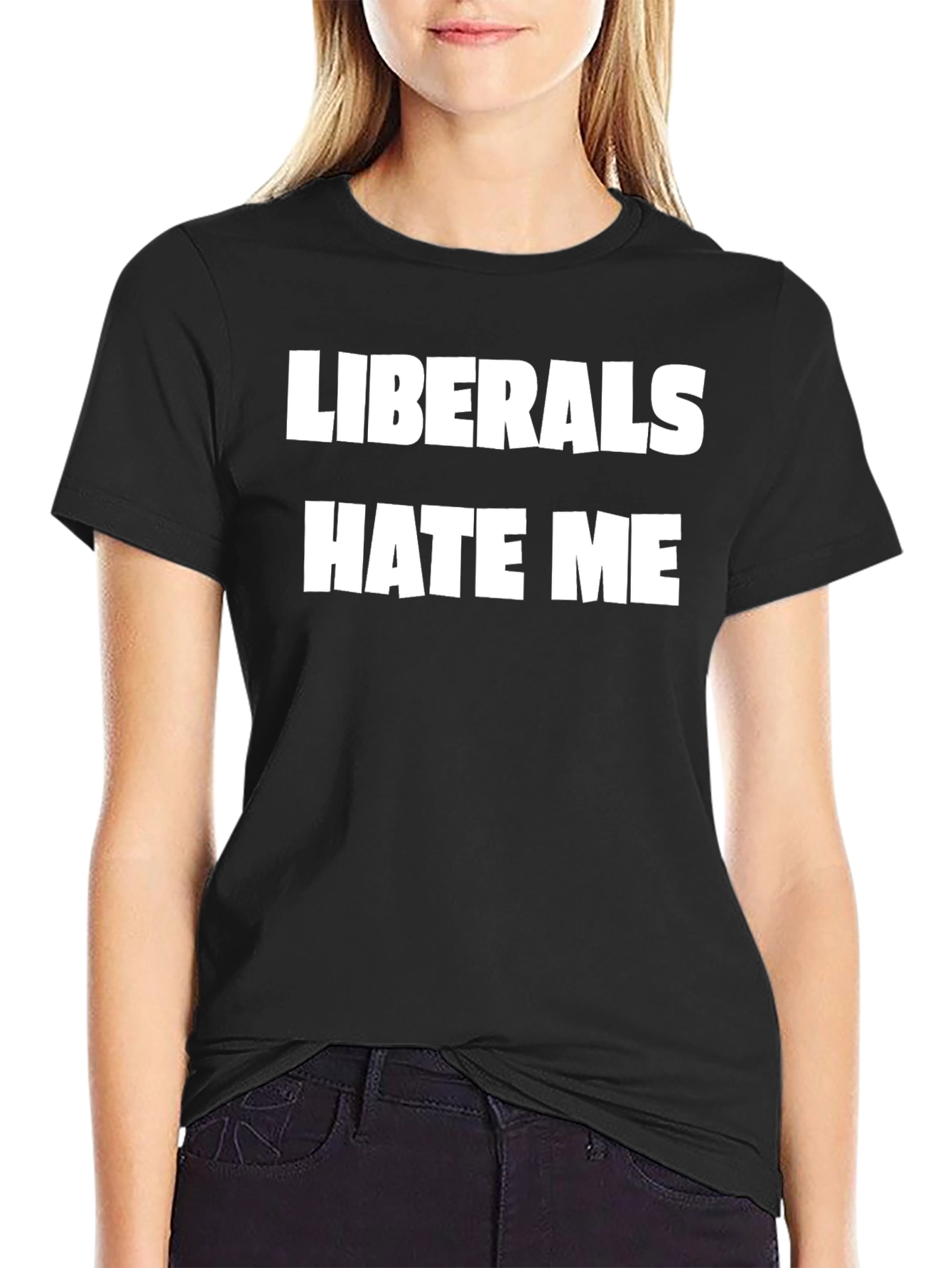 Liberals Hate Me Graphic Tee - Bold Statement T-Shirt
