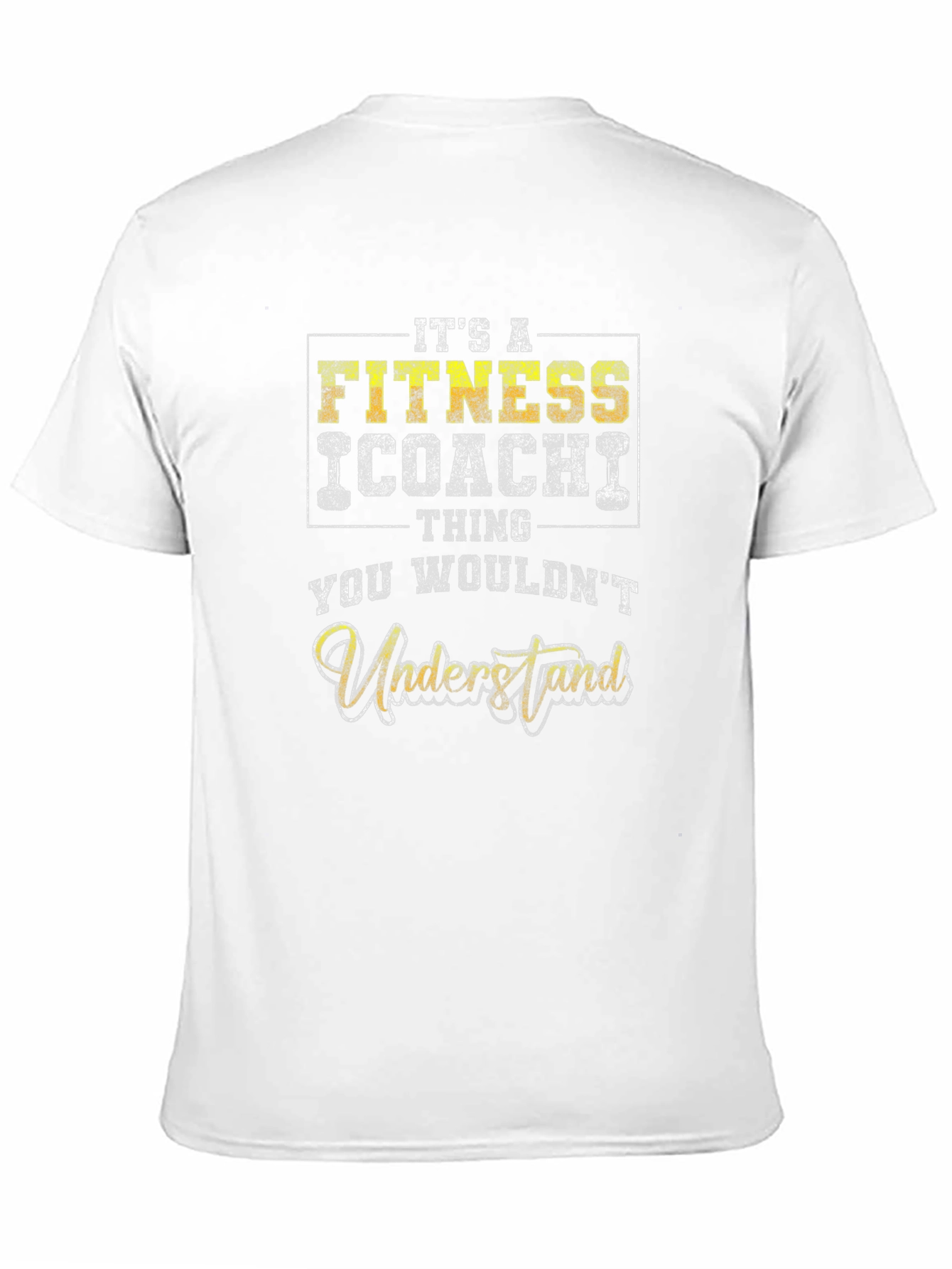 Fitness Coach Thing T-Shirt - You Wouldnt Understand