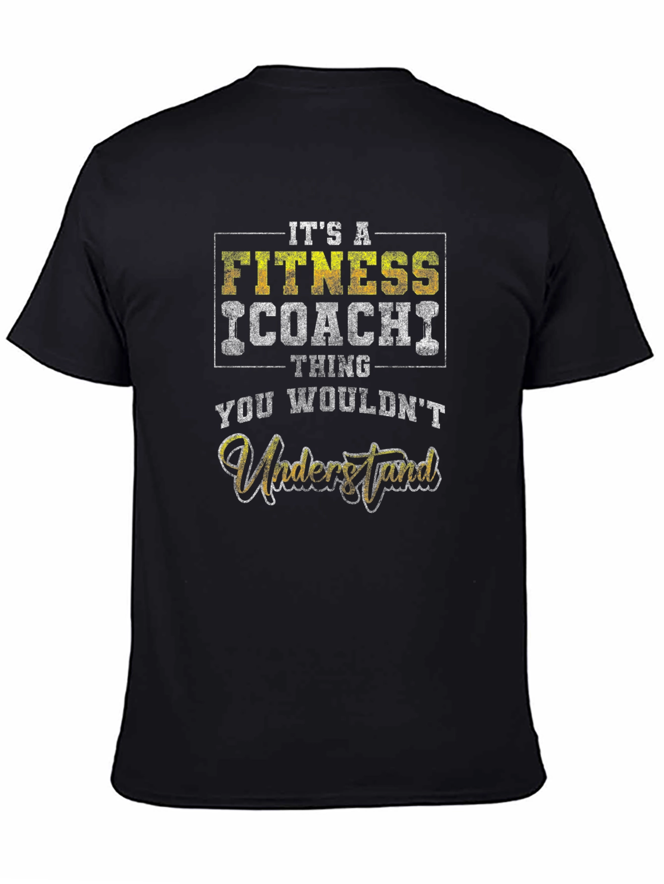 Fitness Coach Thing T-Shirt - You Wouldnt Understand