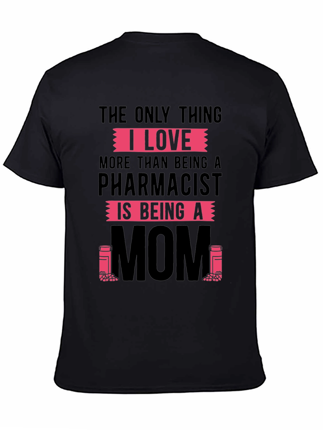 Pharmacist Mom T-Shirt - Novelty Graphic Tee