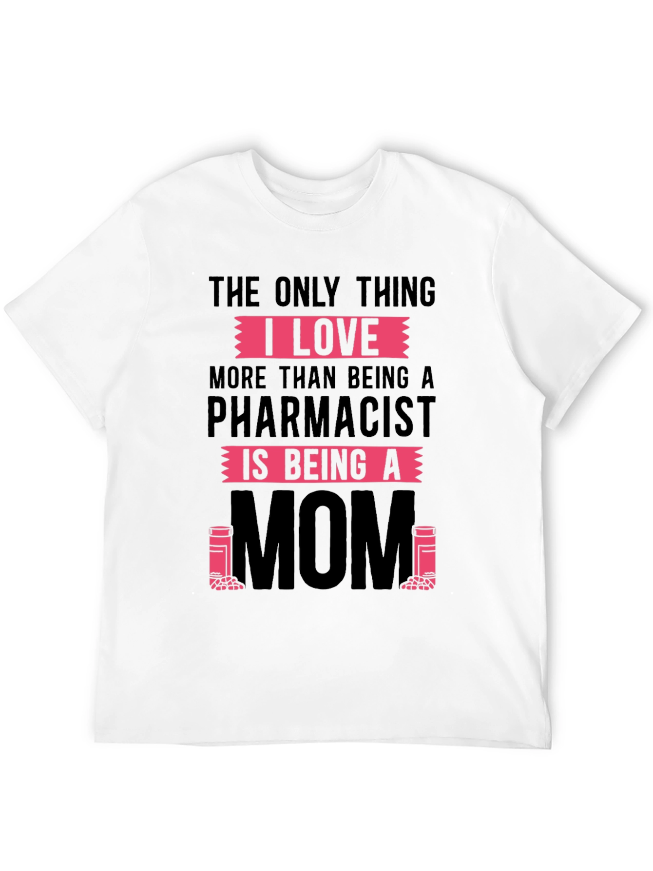 Pharmacist Mom T-Shirt - Novelty Graphic Tee