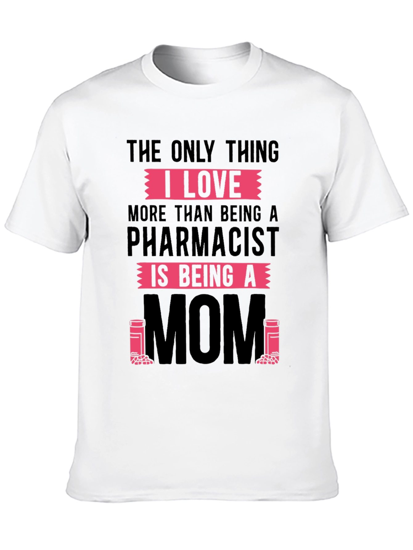 Pharmacist Mom T-Shirt - Novelty Graphic Tee