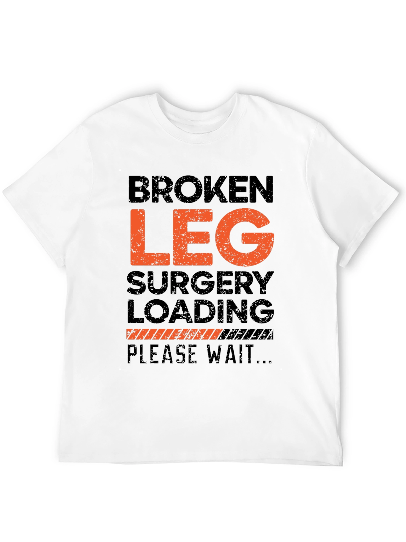 Broken Leg Surgery T-Shirt
