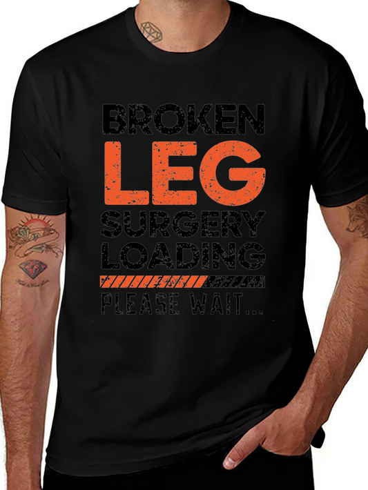 Broken Leg Surgery T-Shirt