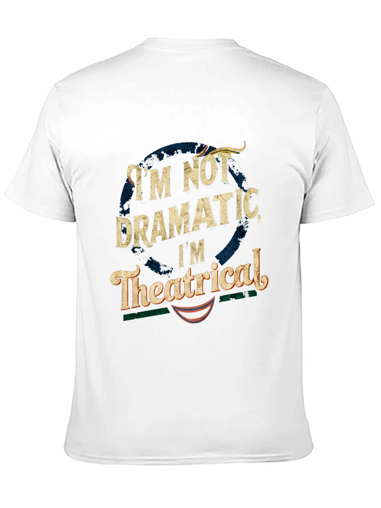Im Not Dramatic Im Theatrical T-Shirt - Black