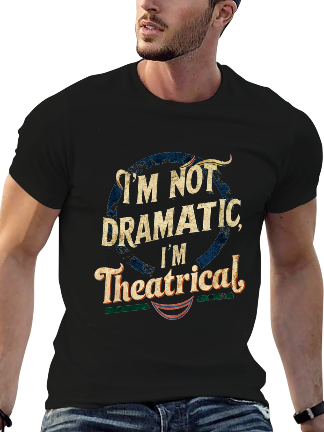 Im Not Dramatic Im Theatrical T-Shirt - Black