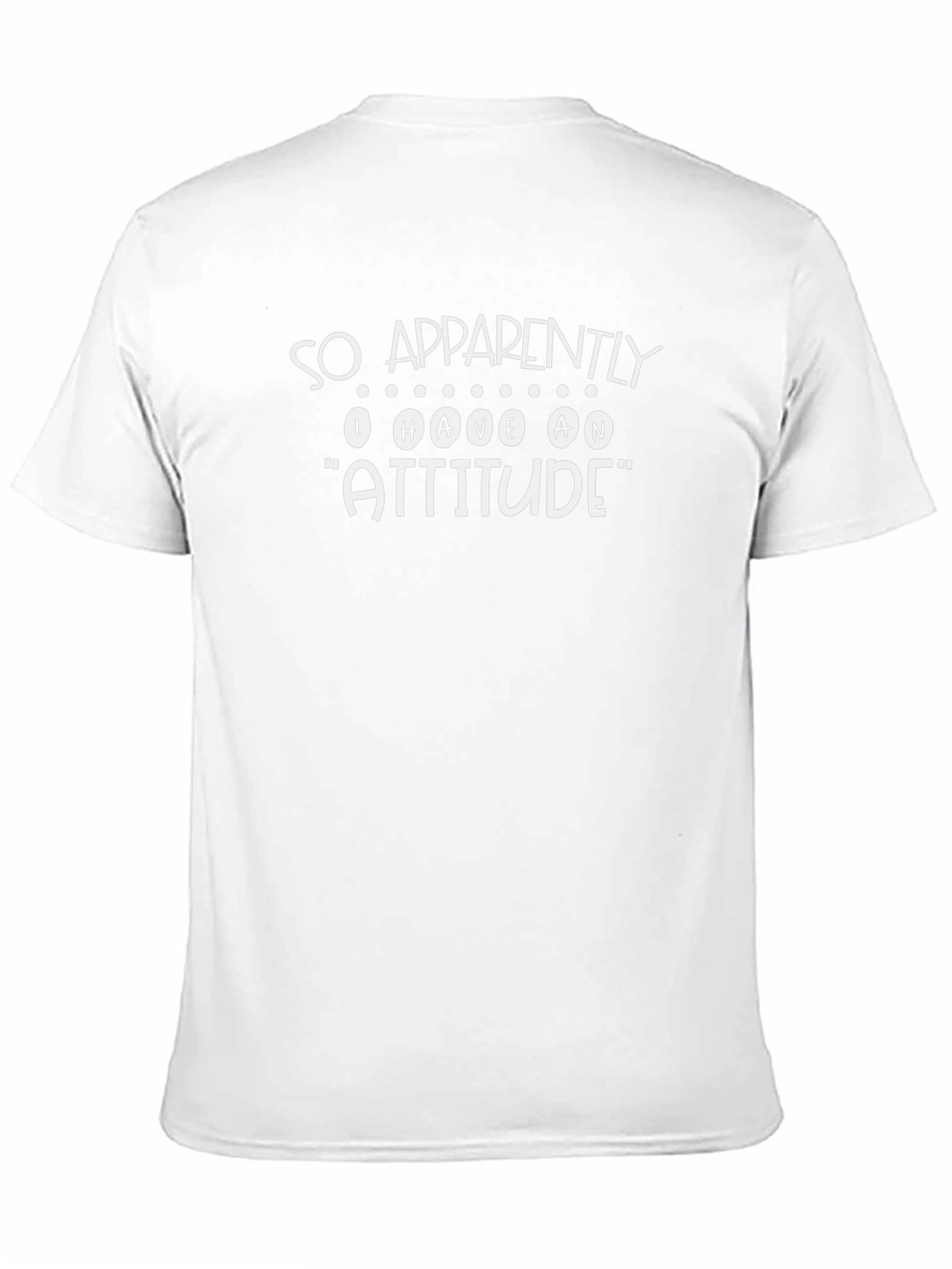 Attitude Statement T-Shirt - Soft Cotton Blend