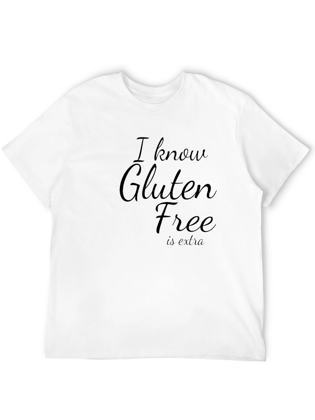 Gluten Free T-Shirt - Funny Sarcastic Tee