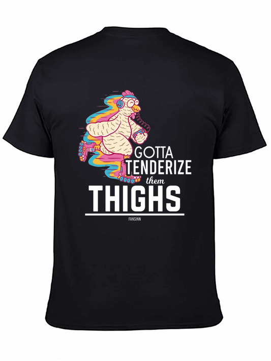 Gotta Tenderize Them Thighs Graphic Tee