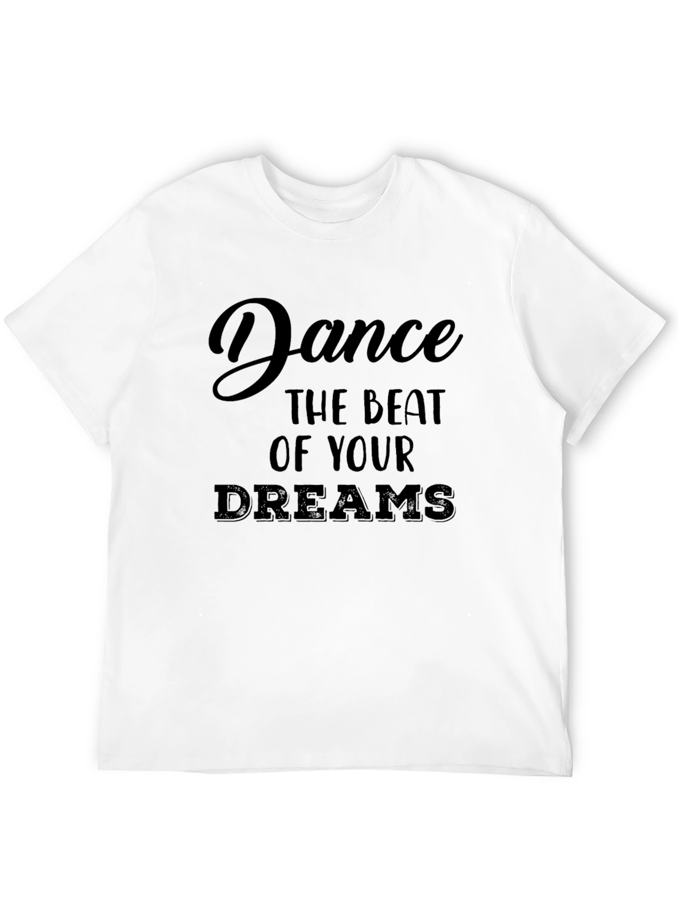 Dance Your Dreams T-Shirt