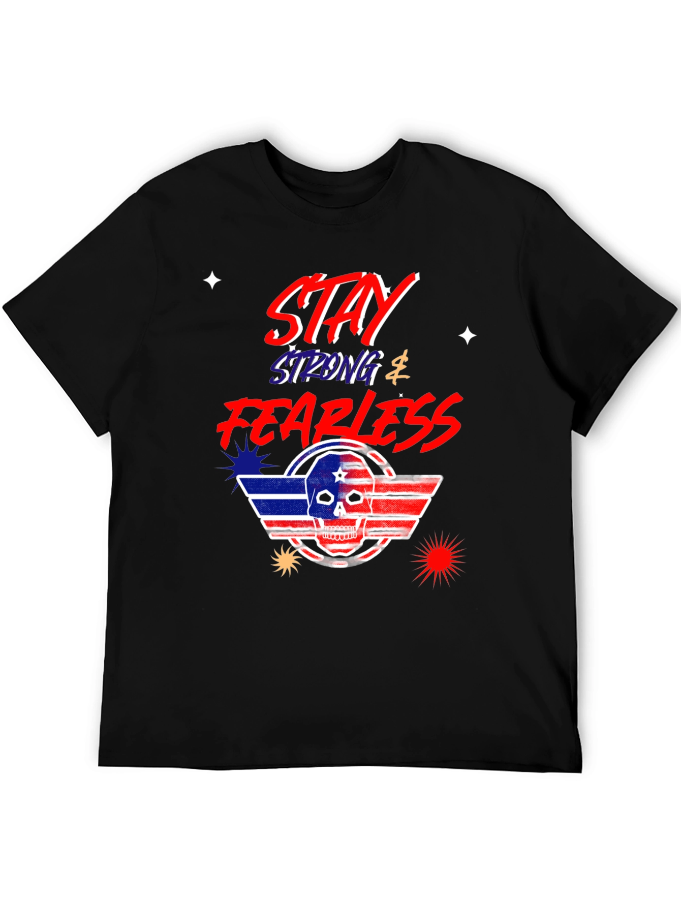 Stay Strong Fearless Graphic T-Shirt