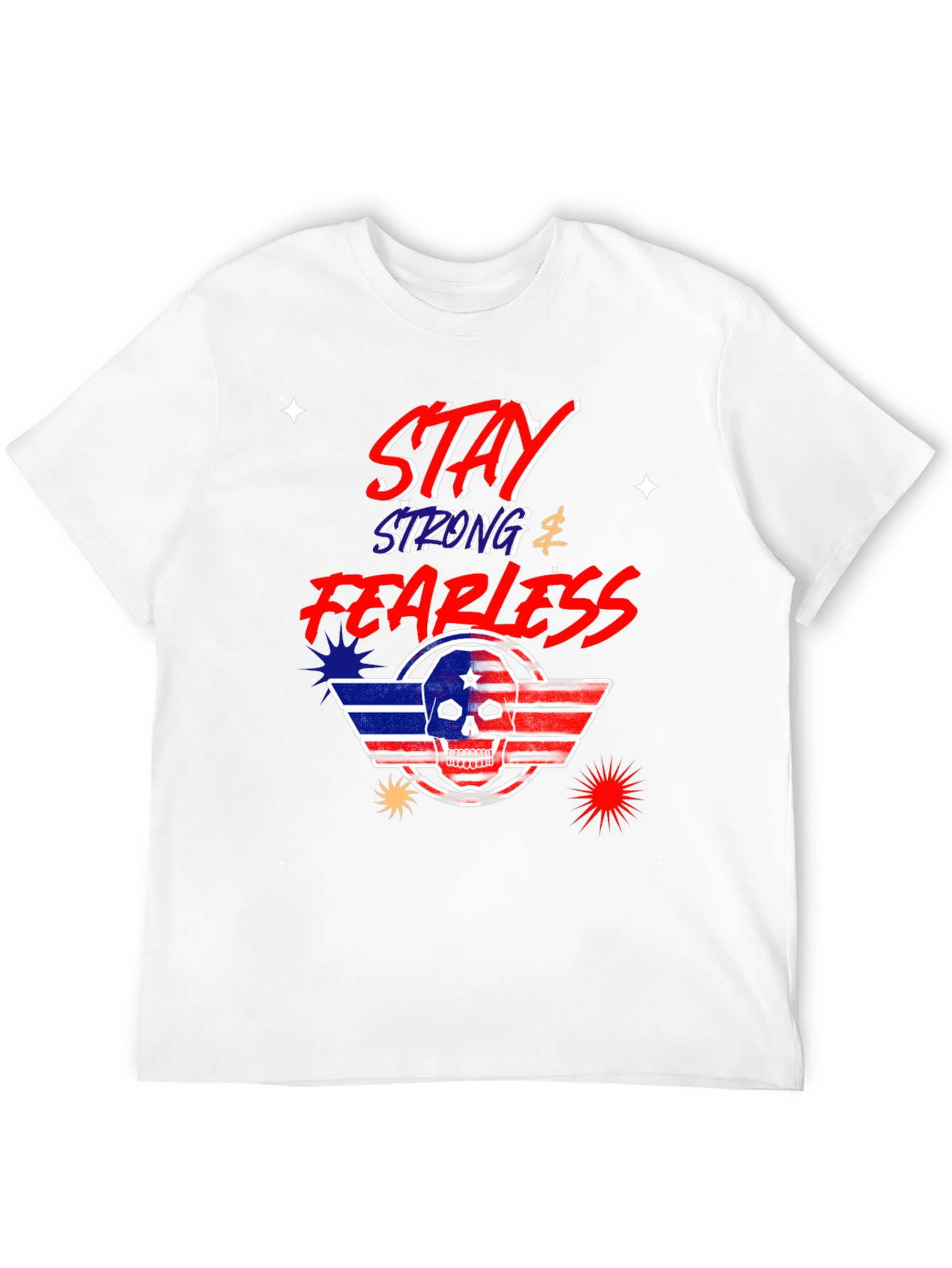 Stay Strong Fearless Graphic T-Shirt