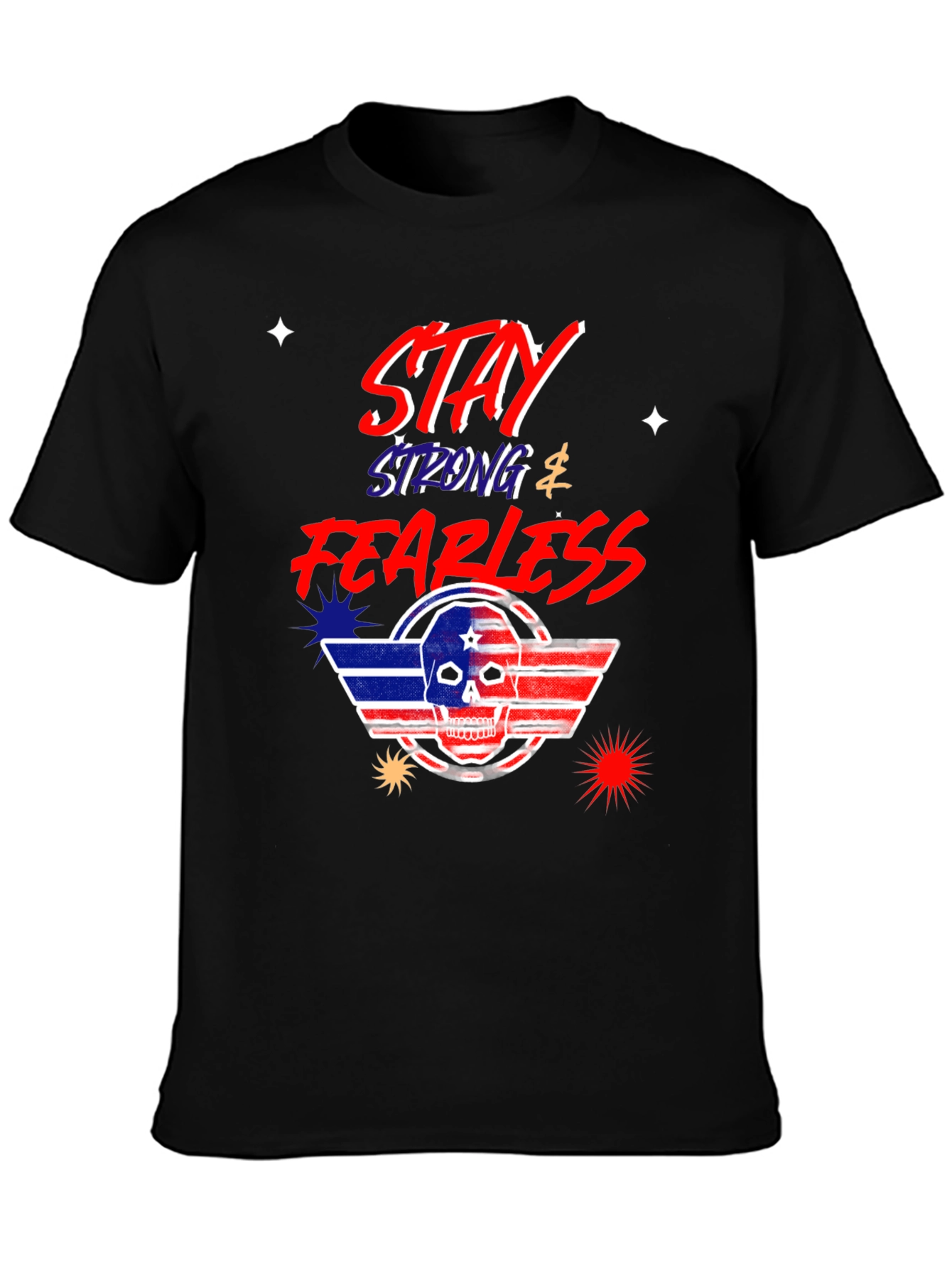 Stay Strong Fearless Graphic T-Shirt