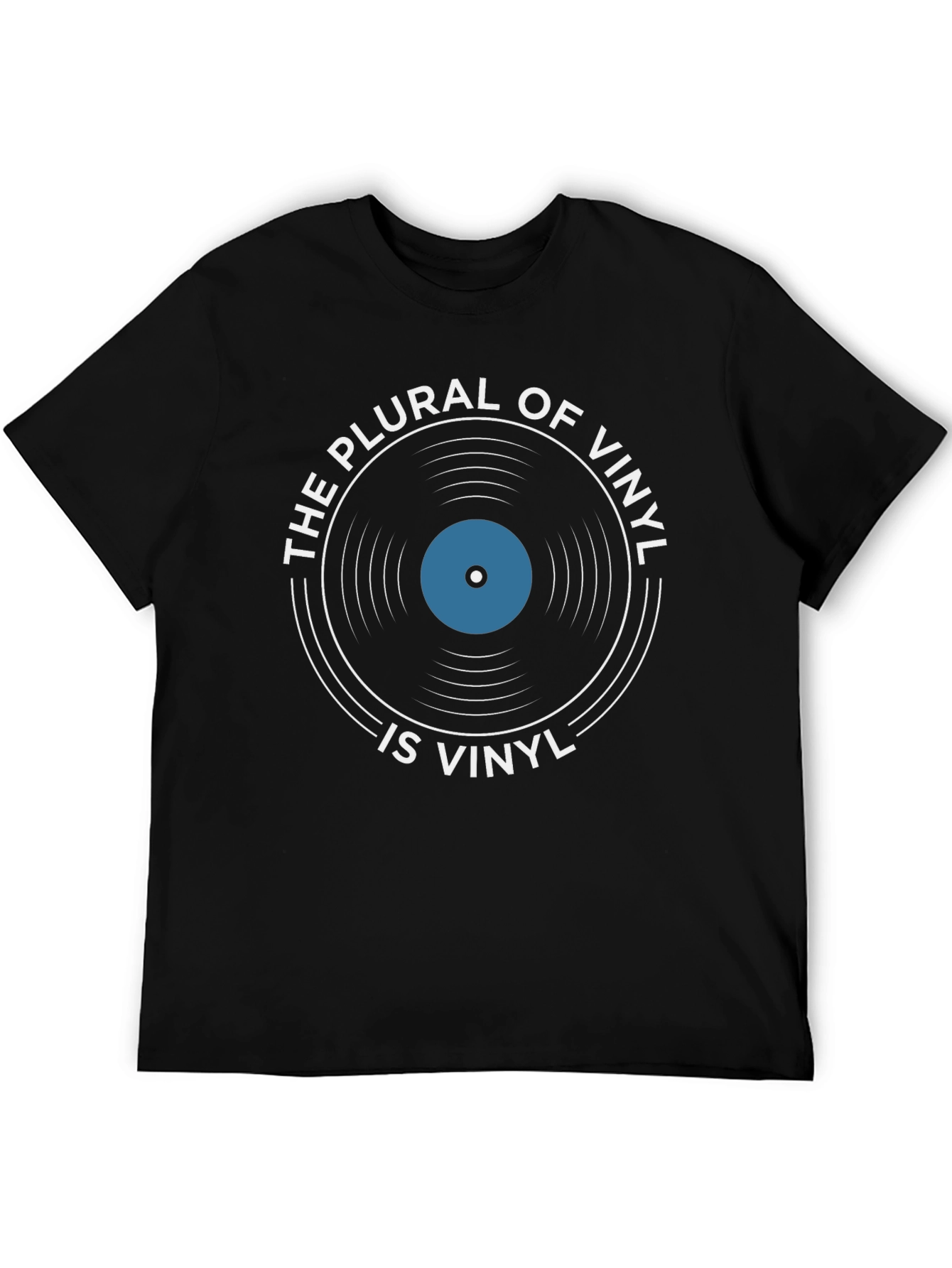 The Plural of Vinyl is Vinyl T-Shirt