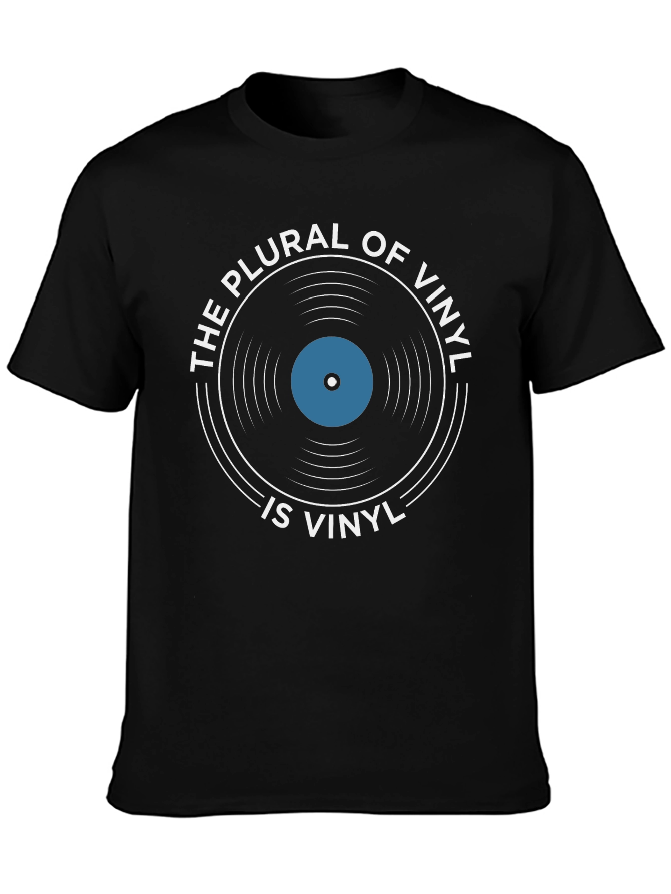 The Plural of Vinyl is Vinyl T-Shirt