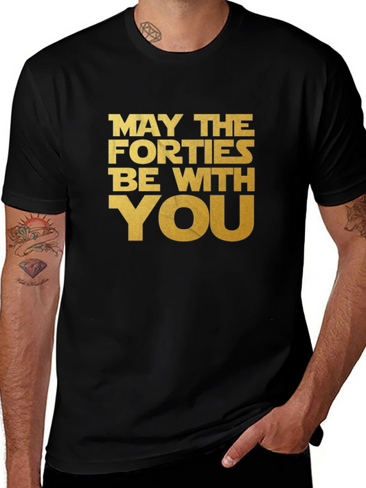 May The Forties Be With You T-Shirt