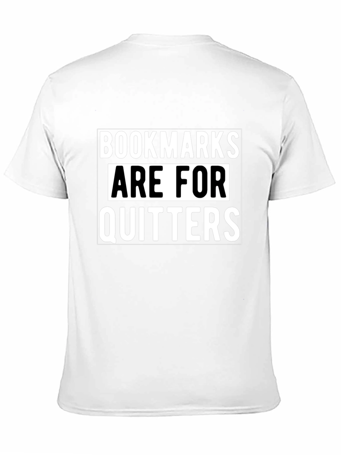 Bookmarks are for Quitters T-Shirt