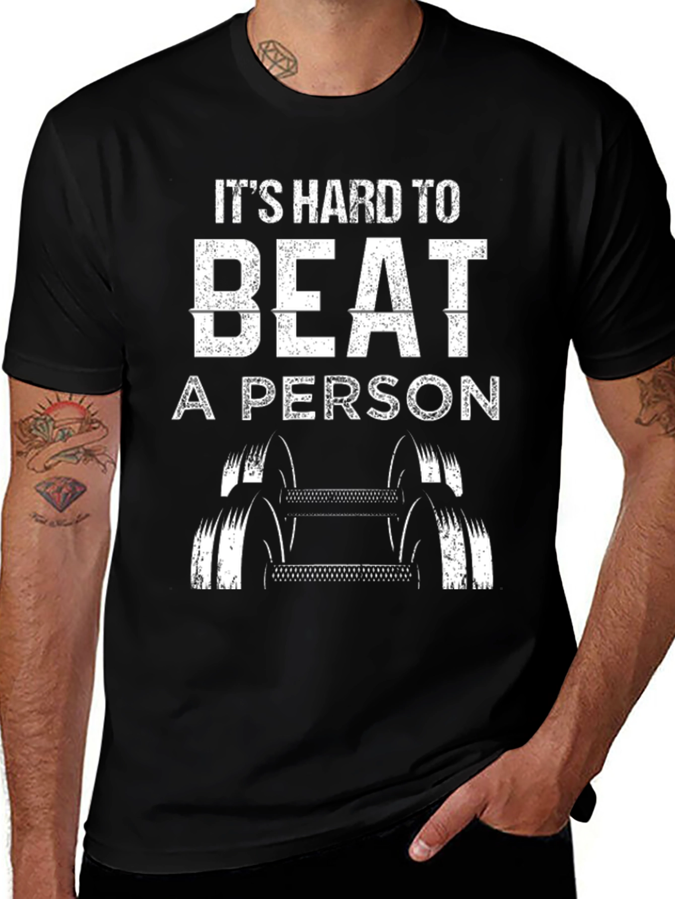 Its Hard to Beat A Person T-Shirt