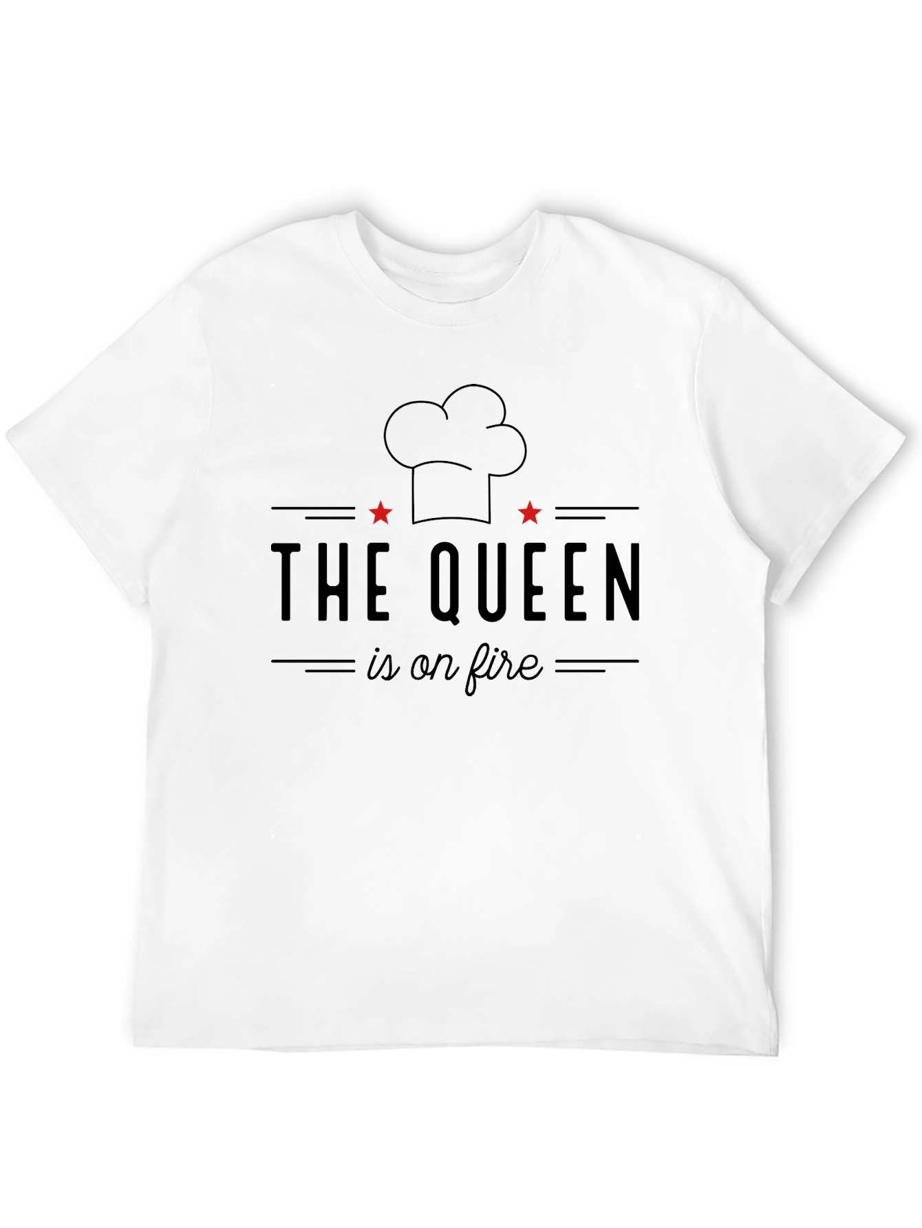 The Queen is on Fire Chef T-Shirt