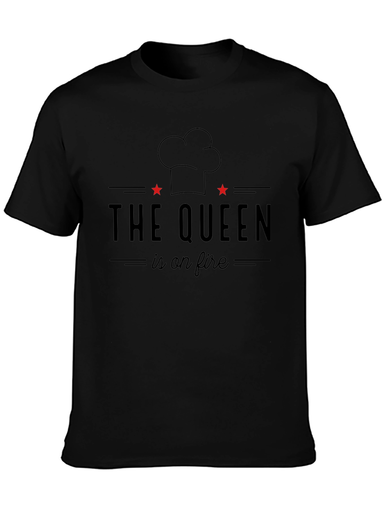 The Queen is on Fire Chef T-Shirt