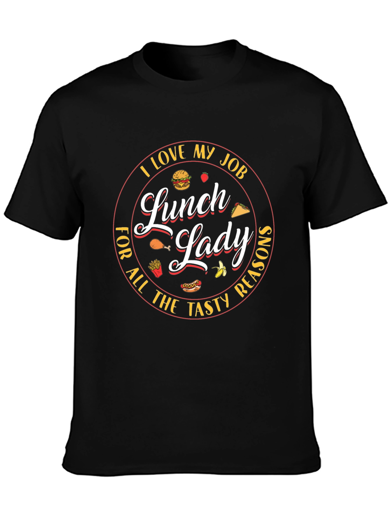Lunch Lady T-Shirt - I Love My Job!