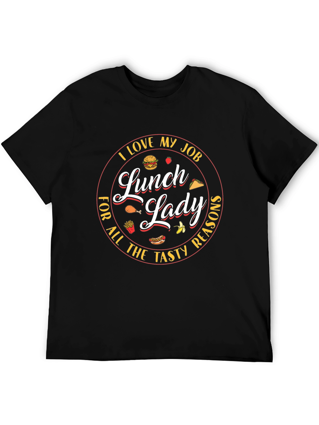 Lunch Lady T-Shirt - I Love My Job!
