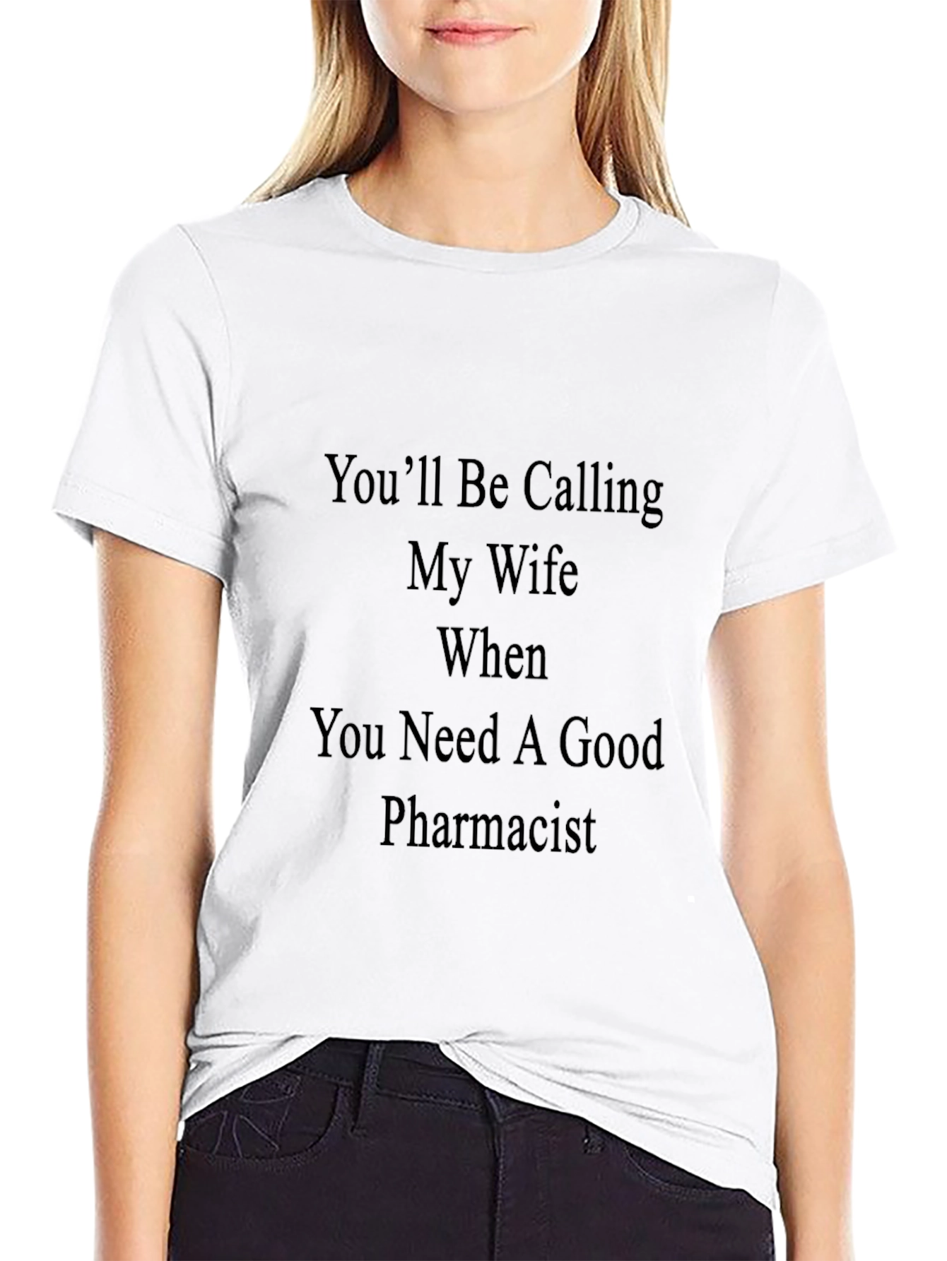 Pharmacists Wife T-Shirt - Funny Job Pride