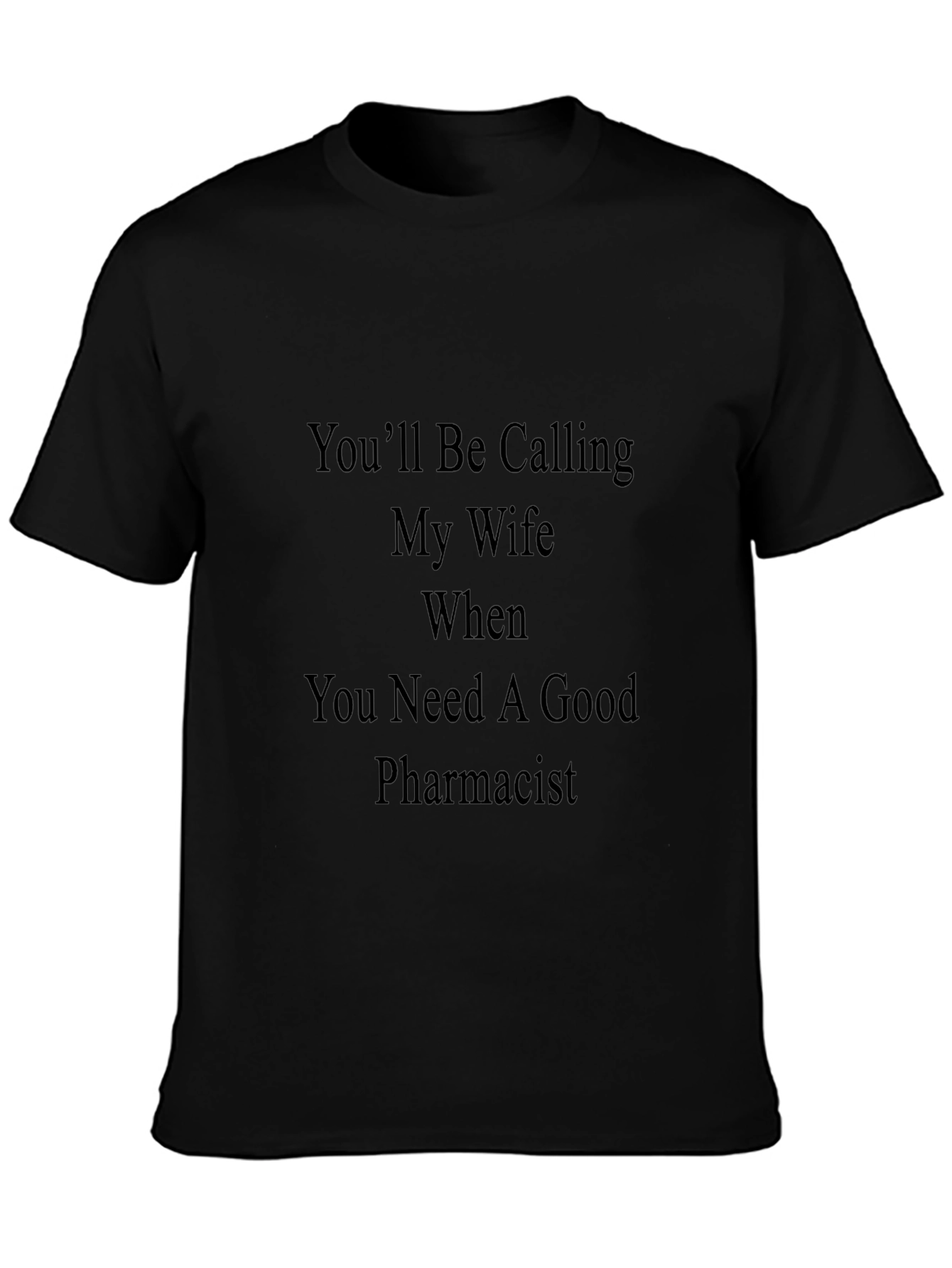 Pharmacists Wife T-Shirt - Funny Job Pride