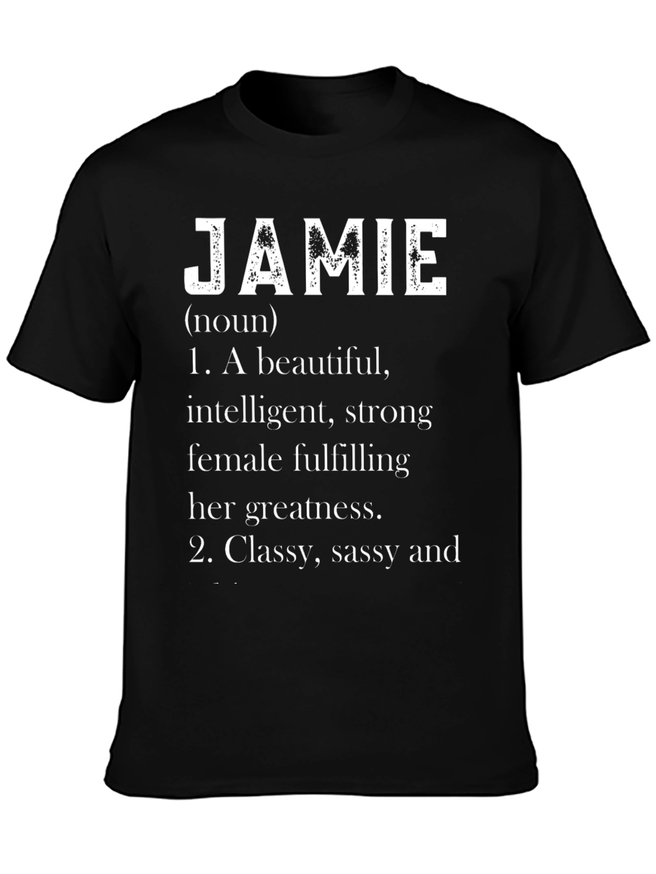 Jamie Definition T-Shirt - Beautiful Intelligent Strong
