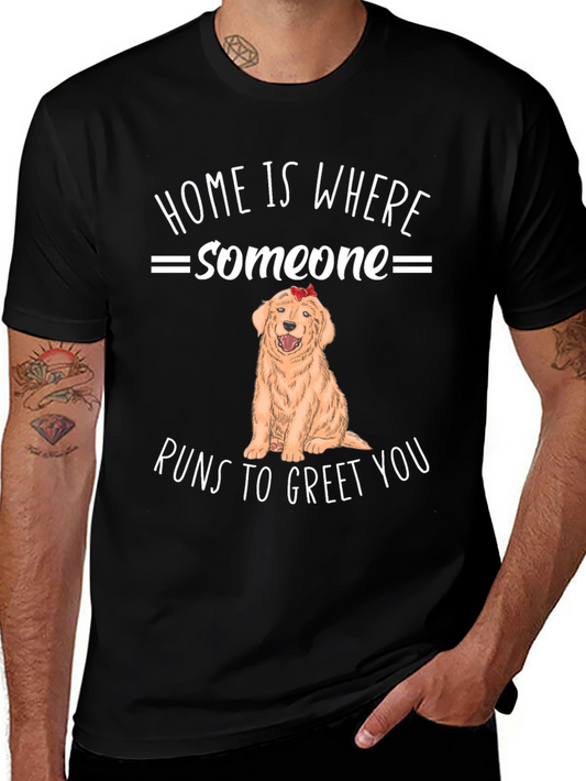 Dog Lover T-Shirt - Home is Where They Greet You
