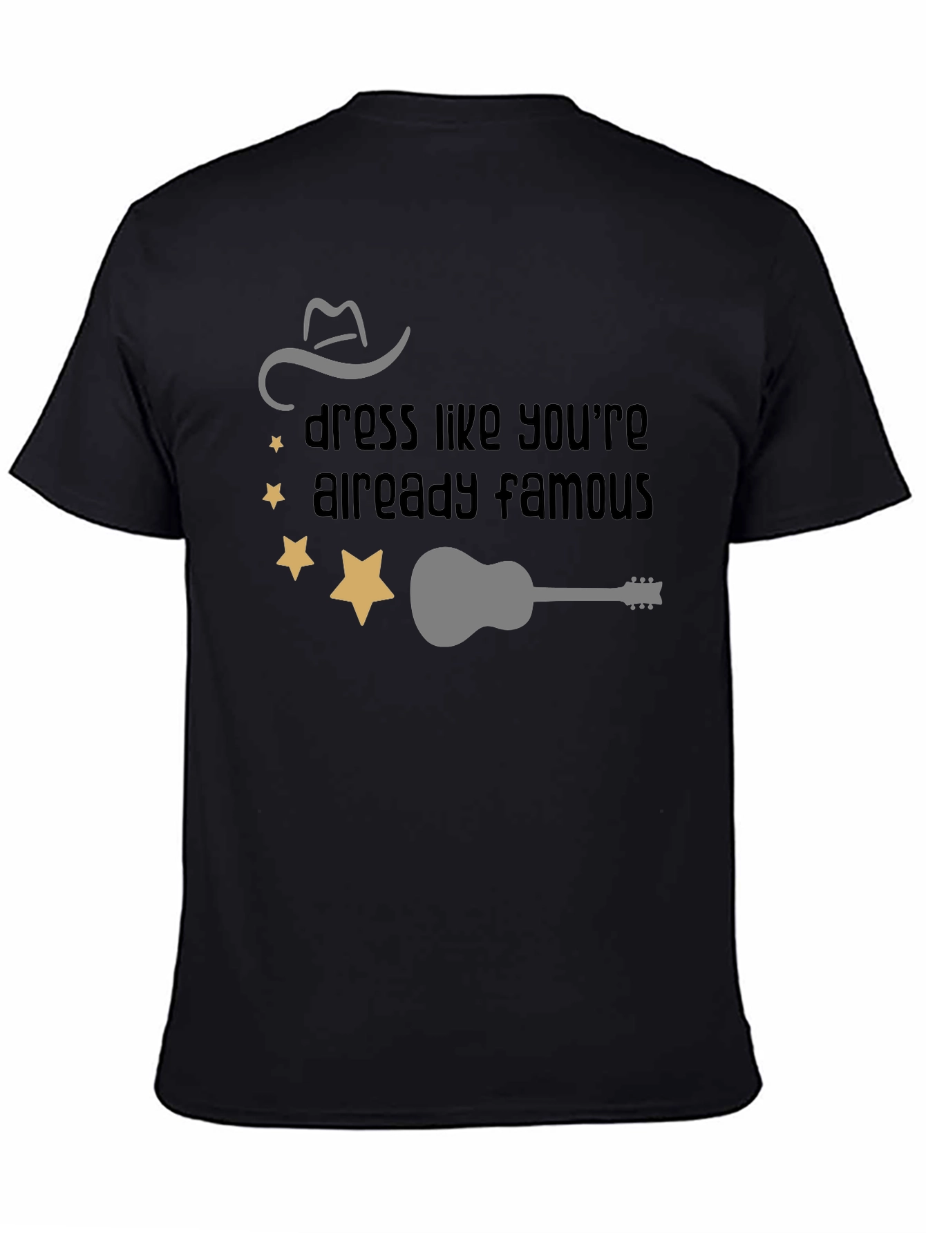Dress Like Youre Famous T-Shirt