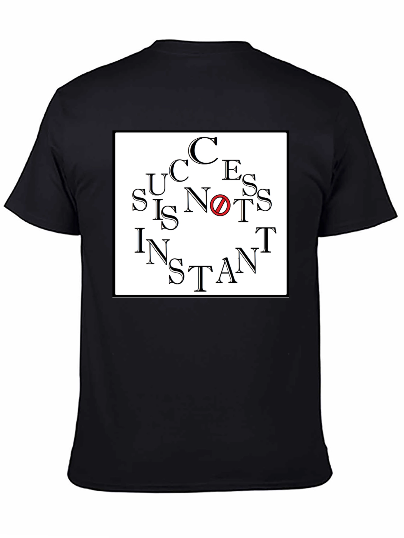 Success is Not Instant T-Shirt
